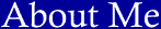 About Me